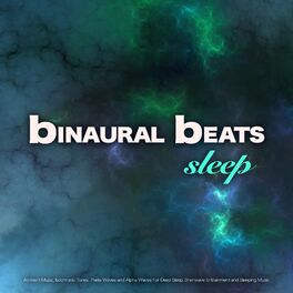 Album cover of Binaural Beats Sleep: Ambient Music, Isochronic Tones, Theta Waves and Alpha Waves For Deep Sleep, Brainwave Entrainment and Sleep