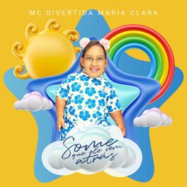 MC Divertida Maria Clara: álbuns, músicas, playlists