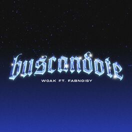 Album cover of Buscándote (feat. Woak)