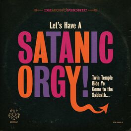 Album cover of Let's Have A Satanic Orgy