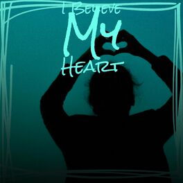Album cover of I Believe My Heart