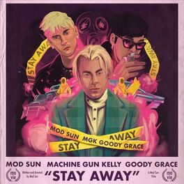 Album cover of Stay Away (feat. Machine Gun Kelly & Goody Grace)