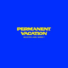 Album cover of Permanent Vacation - Selected Label Works 7