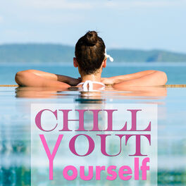 Album cover of Chill Out Yourself