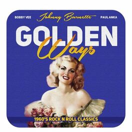 Album cover of Golden Ways (1960'S Rock n Roll Classics)