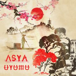 Album cover of Asya Uyumu: Asya'nın Rahatlatıcı Müziği, Uyku, Spa, Meditasyon