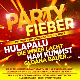 Album cover of Partyfieber - inkl. Hulapalu, Die immer lacht, Ham kummst, Gloana Bauer