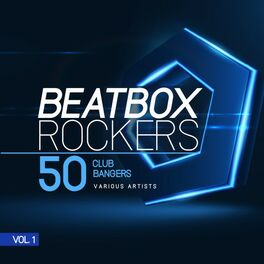 Album cover of Beatbox Rockers, Vol. 1 (50 Club Bangers)