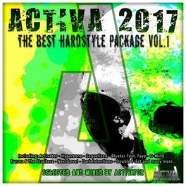 Album cover of Activa 2017: The Best Hardstyle Package, Vol. 1