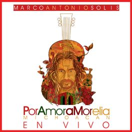 Album cover of Por Amor a Morelia Michoacán (En Vivo)
