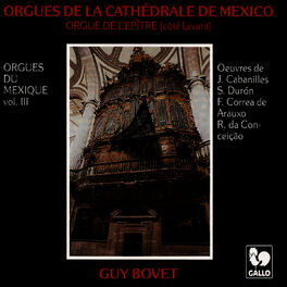 Album cover of Orgues du Mexique, Vol. 3: Orgues de la cathédrale de Mexico (Orgue de l'épitre)