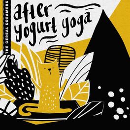 Album cover of The Cereal Dreamers: After-Yogurt Yoga