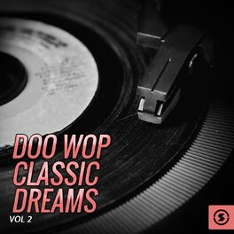 Album cover of Doo Wop Classic Dreams, Vol. 2