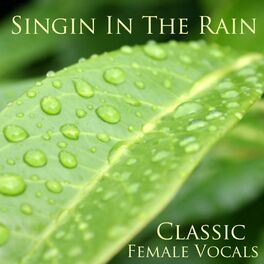 Album cover of Singin in the Rain - Classic Female Vocals