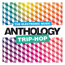 Album cover of The Electronic Music Anthology : Trip-Hop