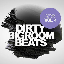 Album cover of Dirty Bigroom Beats, Vol. 4