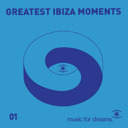 Album cover of Music for Dreams presents Greatest Ibiza Moments # 1