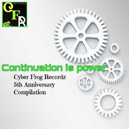 Album cover of Continuation Is Power - Cyber Frog Recordz 5th Anniversary Compilation