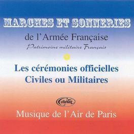 Album cover of Marches Et Sonneries De L'armée Française Pour Les Cérémonies Officielles Civiles Ou Militaires