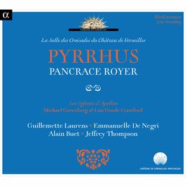 Album cover of Royer: Pyrrhus (Live Recording at La Salle des Croisades du Château de Versailles)