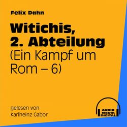 Witichis, 2. Abteilung (Ein Kampf um Rom 6)