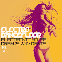 Album cover of Electro Dancefloor (Electronic House Breaks & Beats)