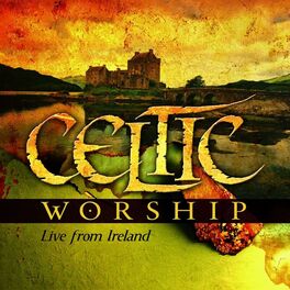 Album cover of Celtic Worship (Live From Ireland)