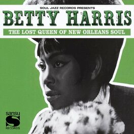 Album cover of Betty Harris: The Lost Queen of New Orleans Soul Re-Mastered