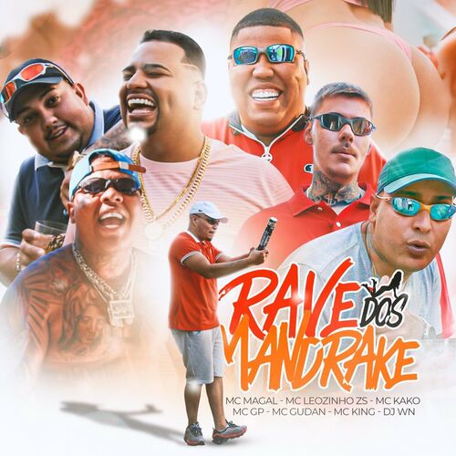 DJ WN - Rave dos Mandrake: letras de canciones | Deezer