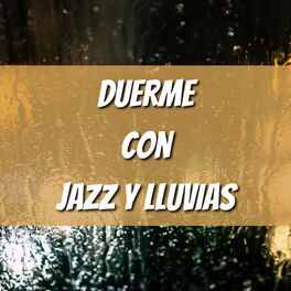 Album cover of Duerme con Jazz y Lluvia