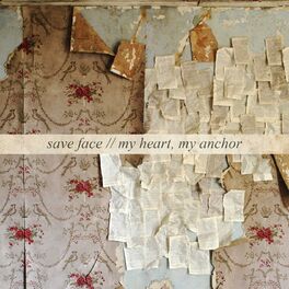 Album cover of Save Face // My Heart, My Anchor