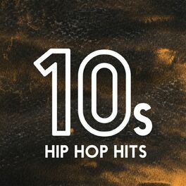 Album cover of 10s Hip-Hop Hits