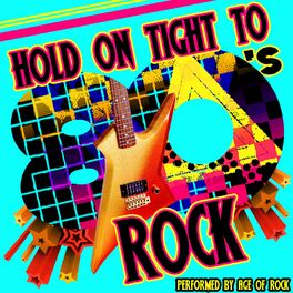 Album cover of Hold on Tight to 80's Rock