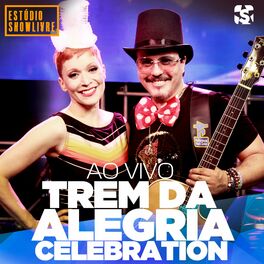 Album cover of Trem da Alegria Celebration no Estúdio Showlivre (Ao Vivo)