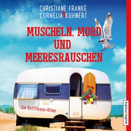 Album cover of Muscheln, Mord und Meeresrauschen - Ein Ostfriesen-Krimi (Henner, Rudi und Rosa, Band 5)