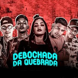 Album cover of Debochada da Quebrada