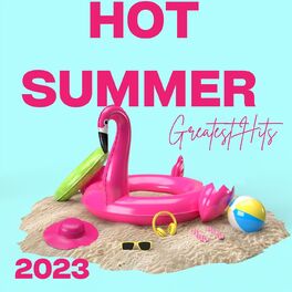 Album cover of Hot Summer - Greatest Hits 2023
