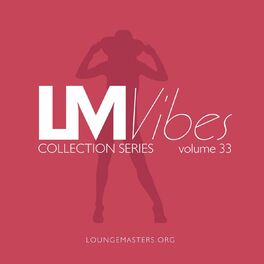 Album cover of Lounge Masters Vibes vol. 33