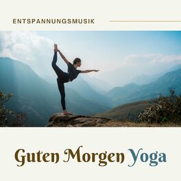 Album cover of Guten Morgen Yoga: Entspannungsmusik für Yoga, den ganzen Körper dehnen und mobilisieren