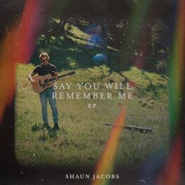 Album cover of Say You Will Remember Me EP