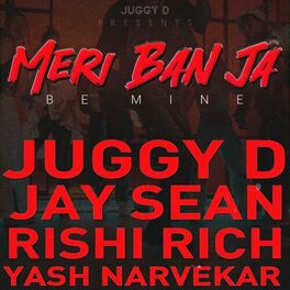 Album cover of Meri Ban Ja (Be Mine) [feat. Rishi Rich]