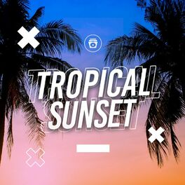 Album cover of Tropical Sunset
