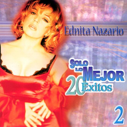 Ednita Nazario - Lo Que Son Las Cosas: listen with lyrics | Deezer