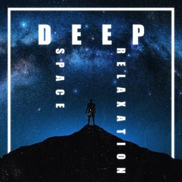 Album cover of Deep Space Relaxation: Celestial Space Meditation Music for Peace of Mind