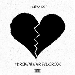 Album cover of Broken Hearted Crook (Remix)