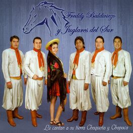 Album cover of Le Cantan a Su Tierra Chaqueña y Chapaca
