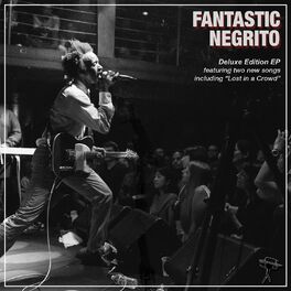 Album cover of Fantastic Negrito Deluxe EP