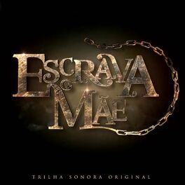 Album cover of Escrava Mãe (Trilha Sonora Original)