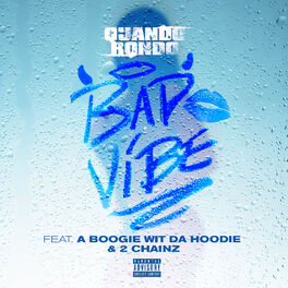 Album cover of Bad Vibe (feat. A Boogie Wit da Hoodie & 2 Chainz)