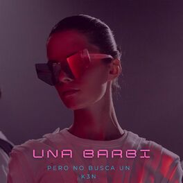 Album cover of Una Barbi pero no busca un K3n
